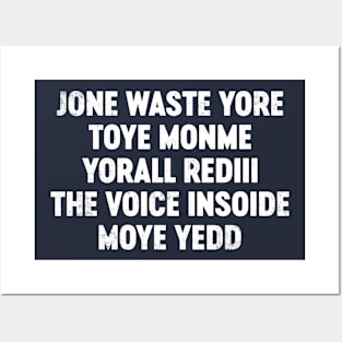 Jone Waste Yore Toye Monme Yorall Rediii The Voice Insoide Moye Yedd Funny Posters and Art